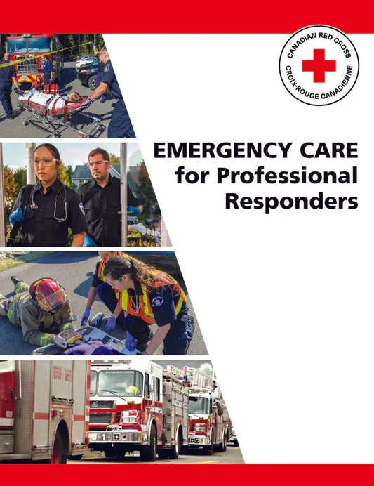 Emergency Care for Professional Responders Textbook by Canadian Red Cross First Aid Plus