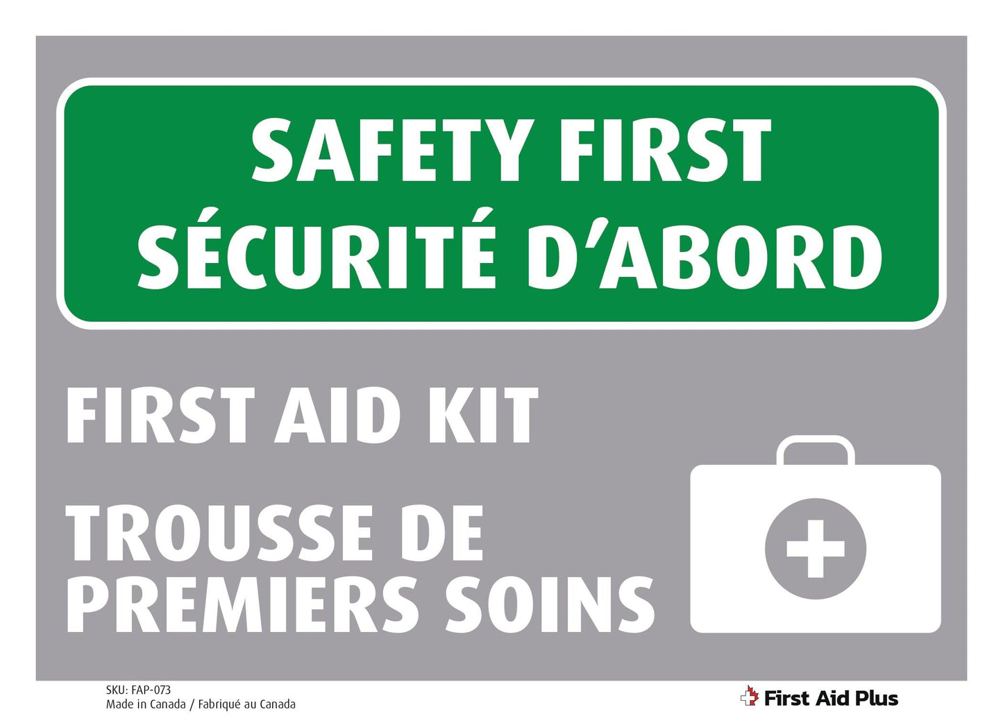 Safety First Sign, First Aid Kit Sign, Plastic, Bilingual, 14"x10" - First Aid Plus